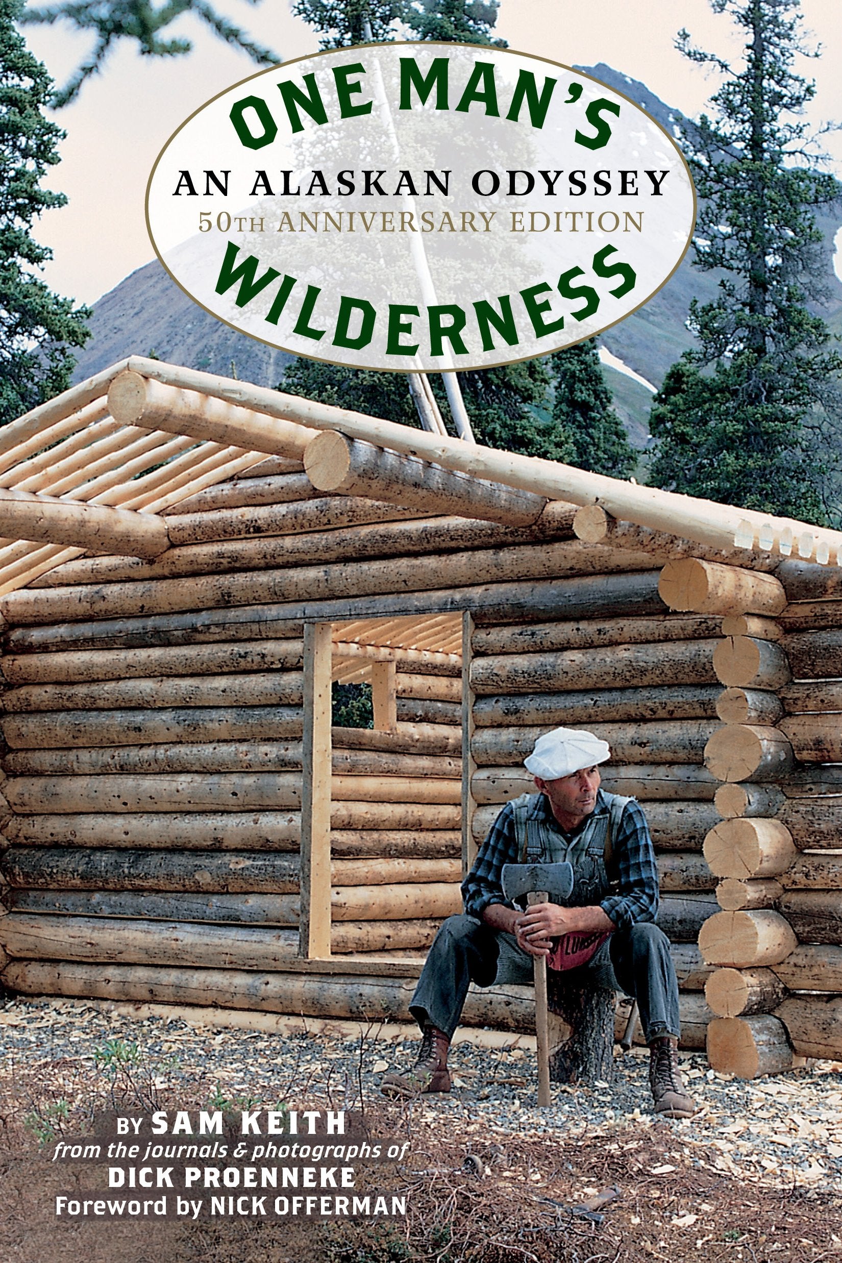 One Mans Wilderness, 50th Anniversary Edition: An Alaskan Odyssey