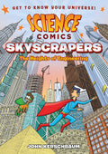 Science Comics: Skyscrapers: The Heights of Engineering