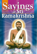 Sayings of Sri Ramakrishna