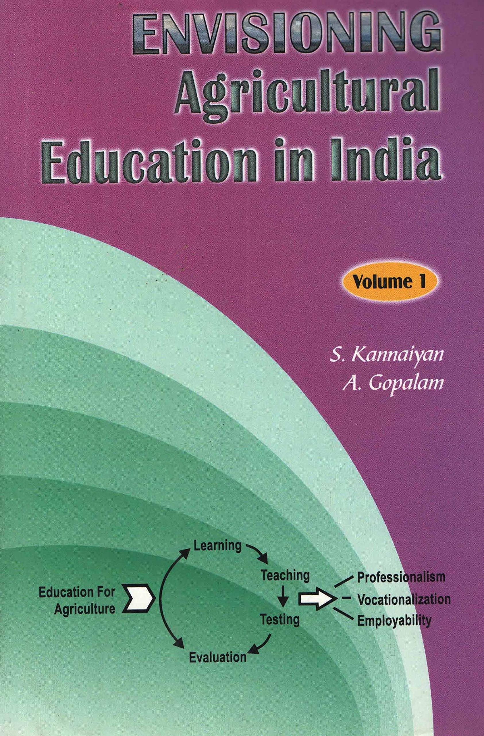 Envisioning Agricultural Education In India (Vol. 1)