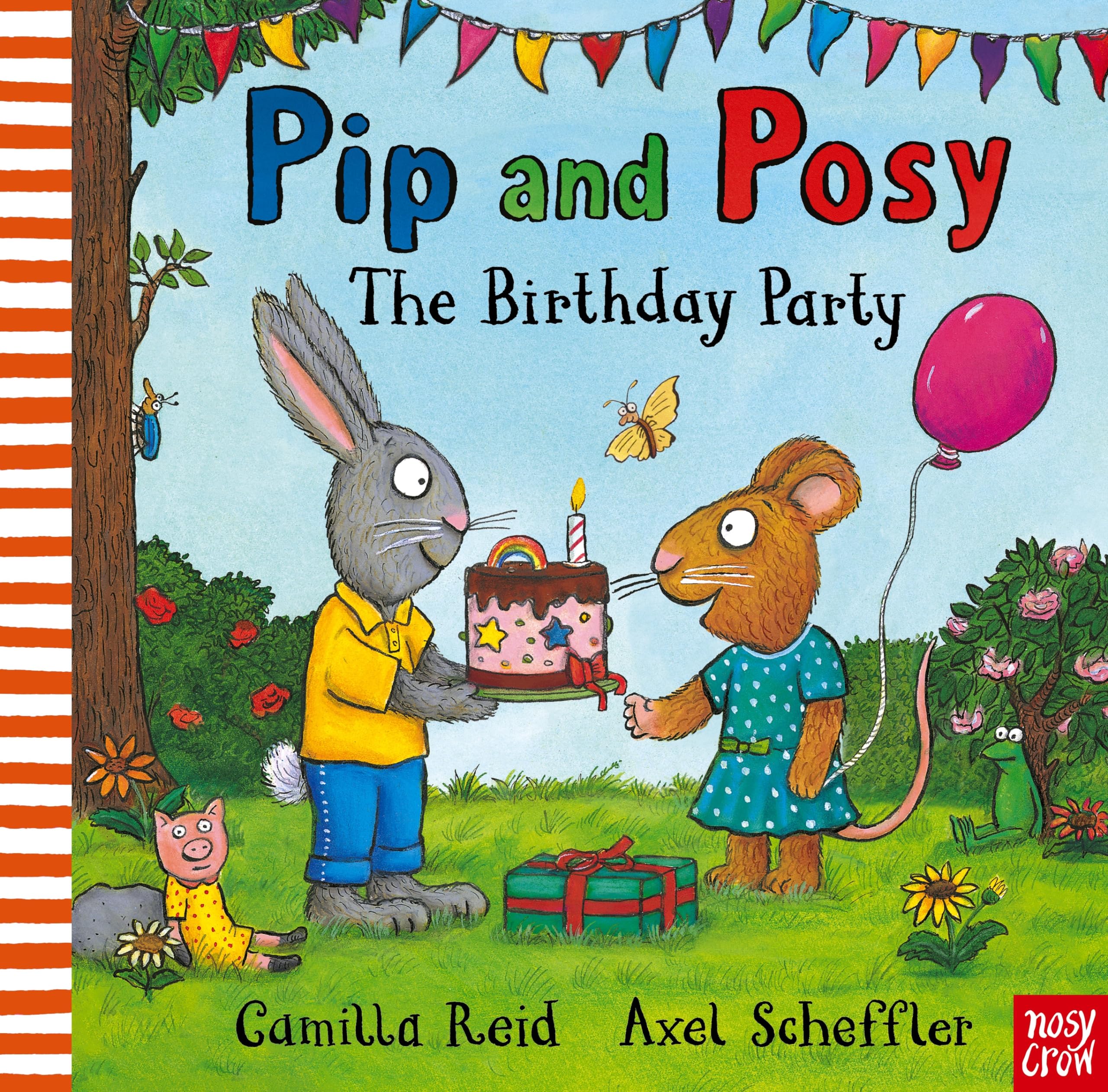 Nosy Crow Pip and Posy The Birthday Party.
