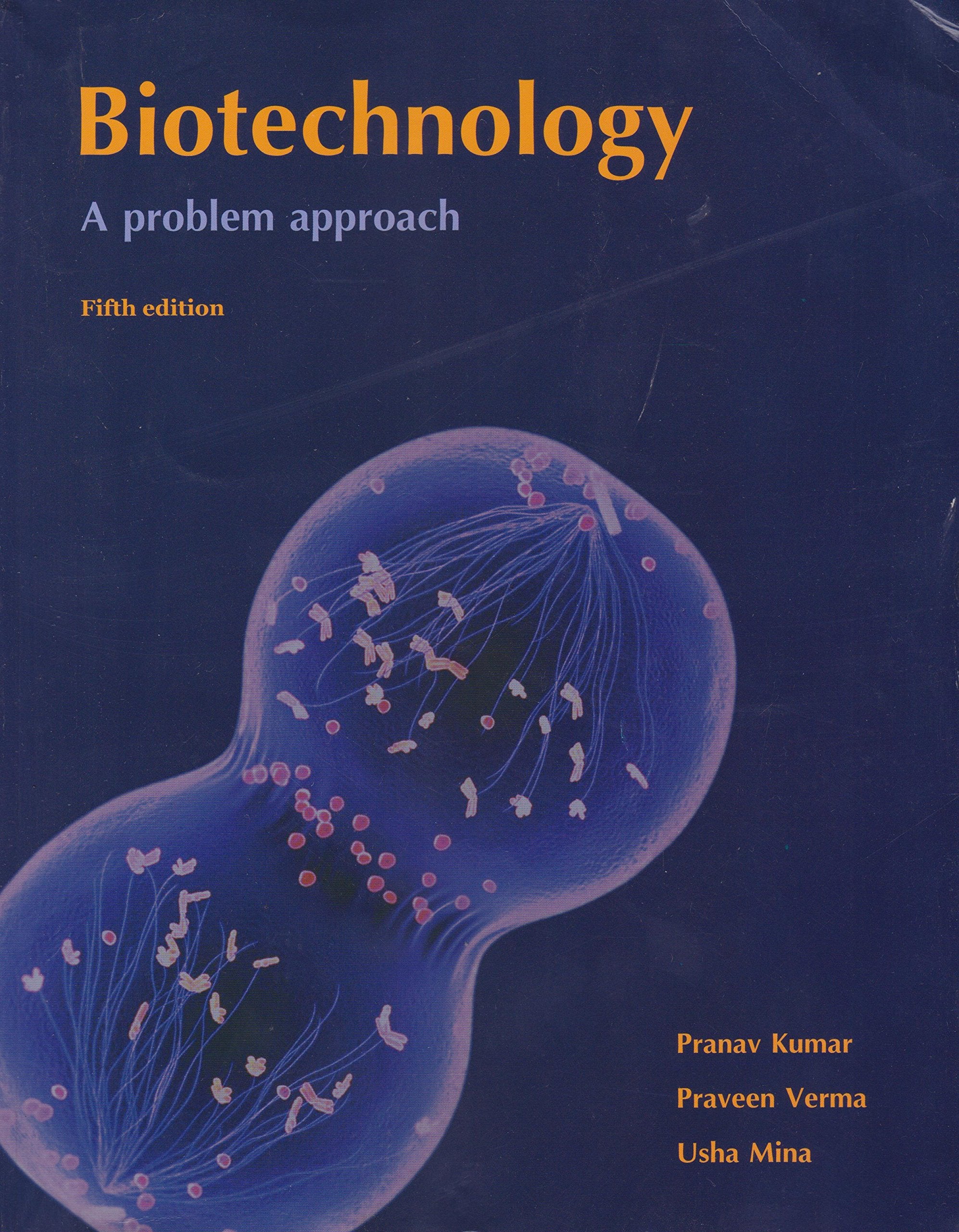 Biotechnology, A problem approach