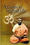 A Guide To Spiritual Life: Spiritual Teachings Of Swami Brahmananda