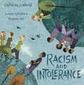 CHILDREN IN OUR WORLD: RACISM AND INTOLERANCE