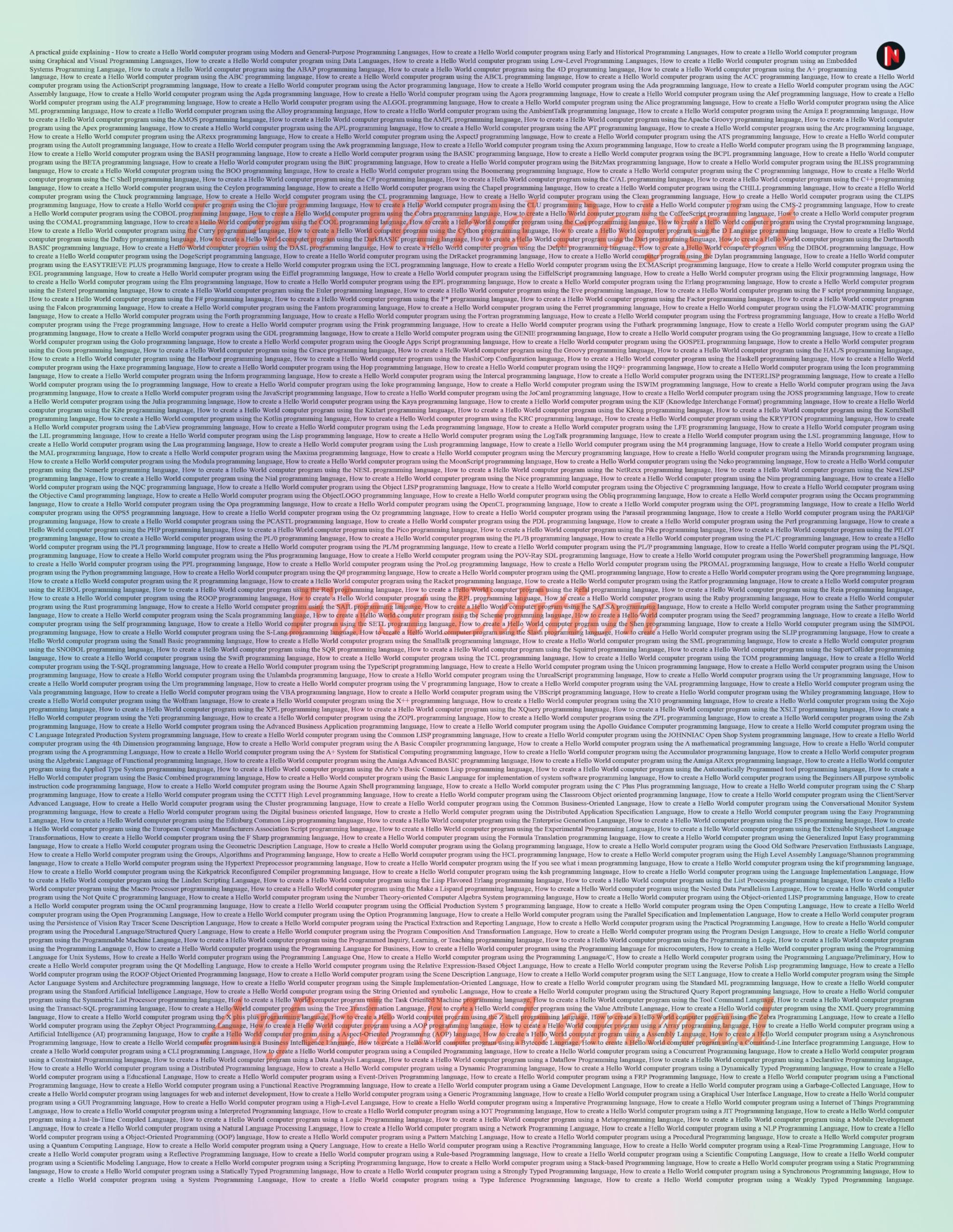 Hello World Polyglot: A practical guide explaining  How to create a Hello World computer program using Modern and GeneralPurpo