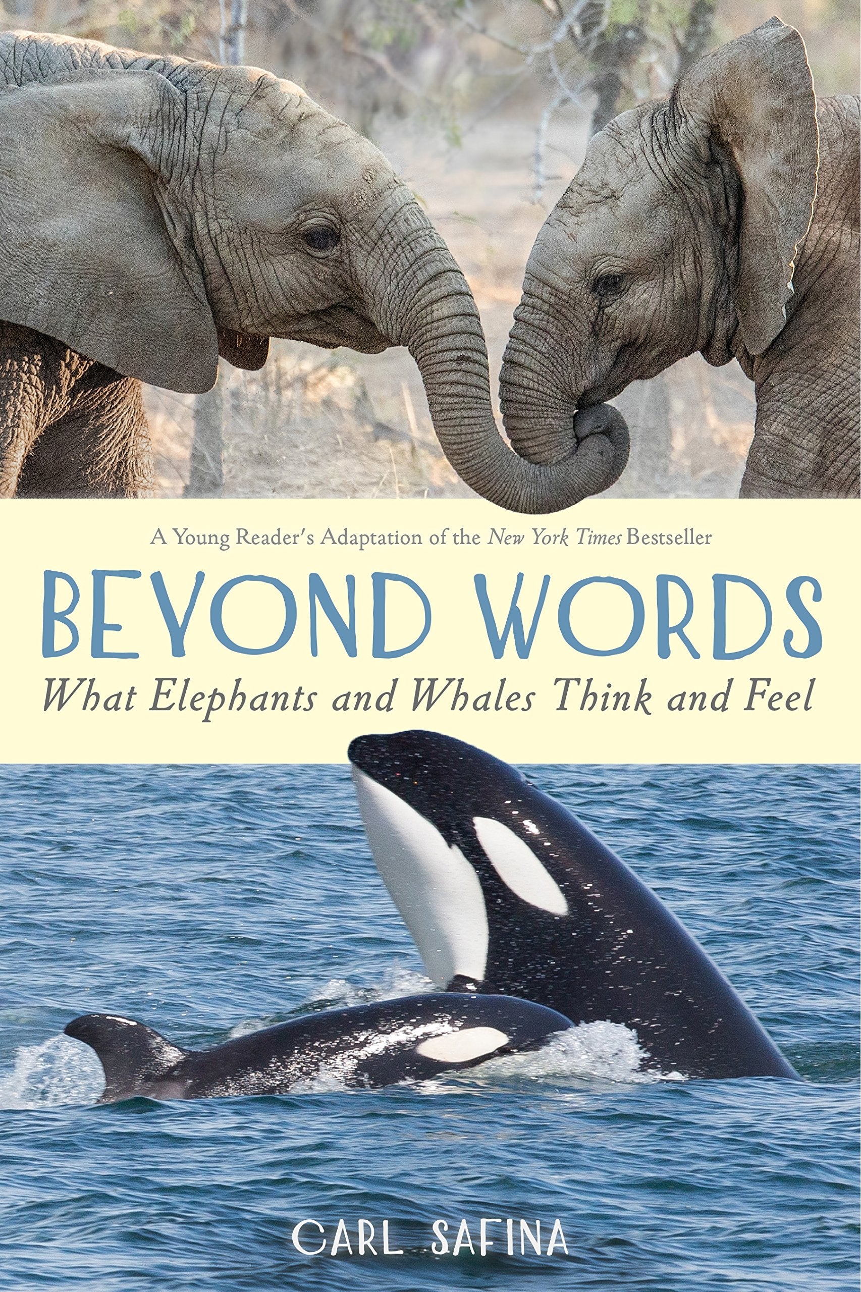 Beyond Words: What Elephants and Whales Think and Feel (A Young Readers Adaptation) (Beyond Words, 1)