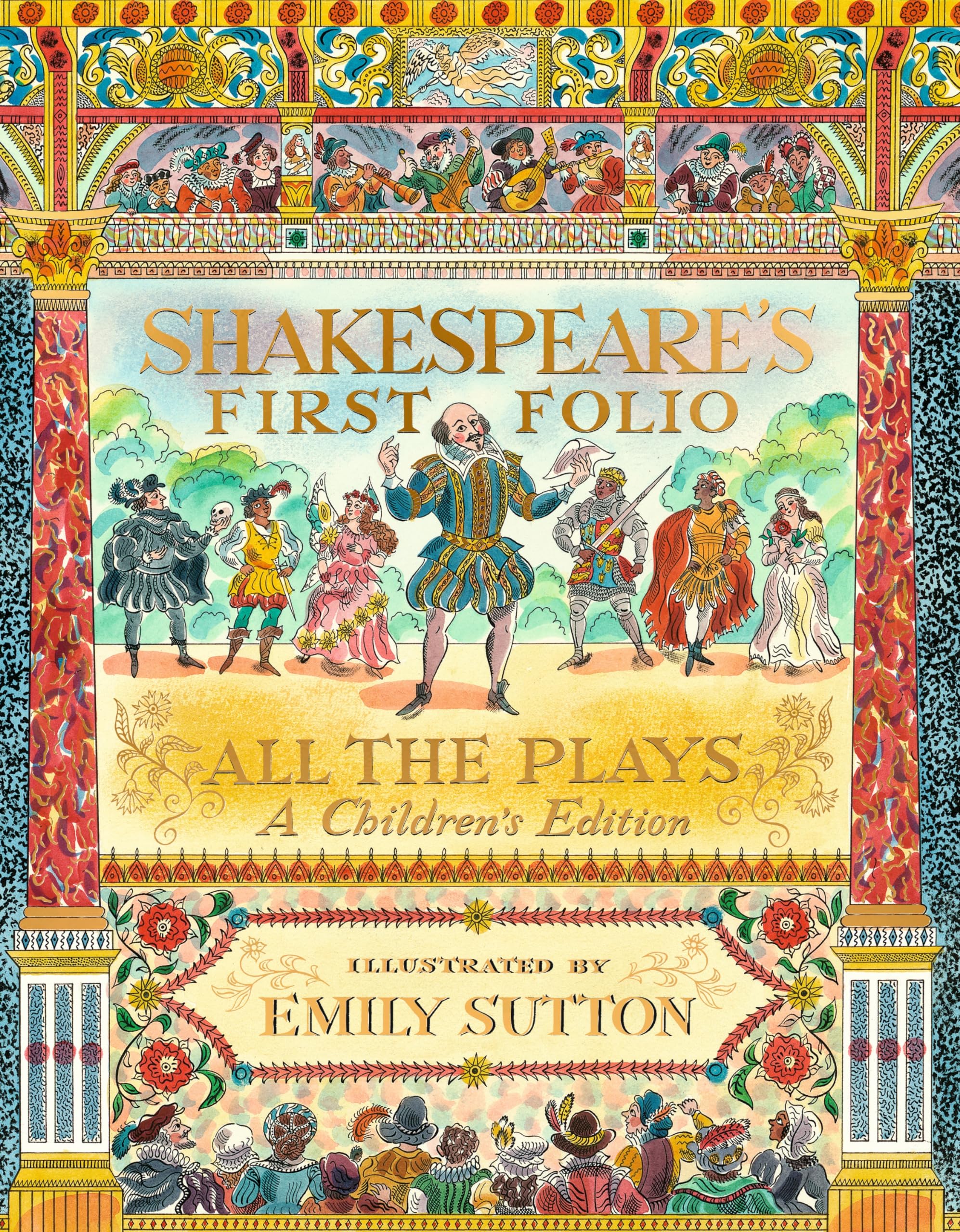 Shakespeares First Folio: All The Plays: A Childrens Edition