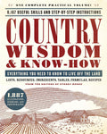 Country Wisdom & KnowHow: Everything You Need to Know to Live Off the Land
