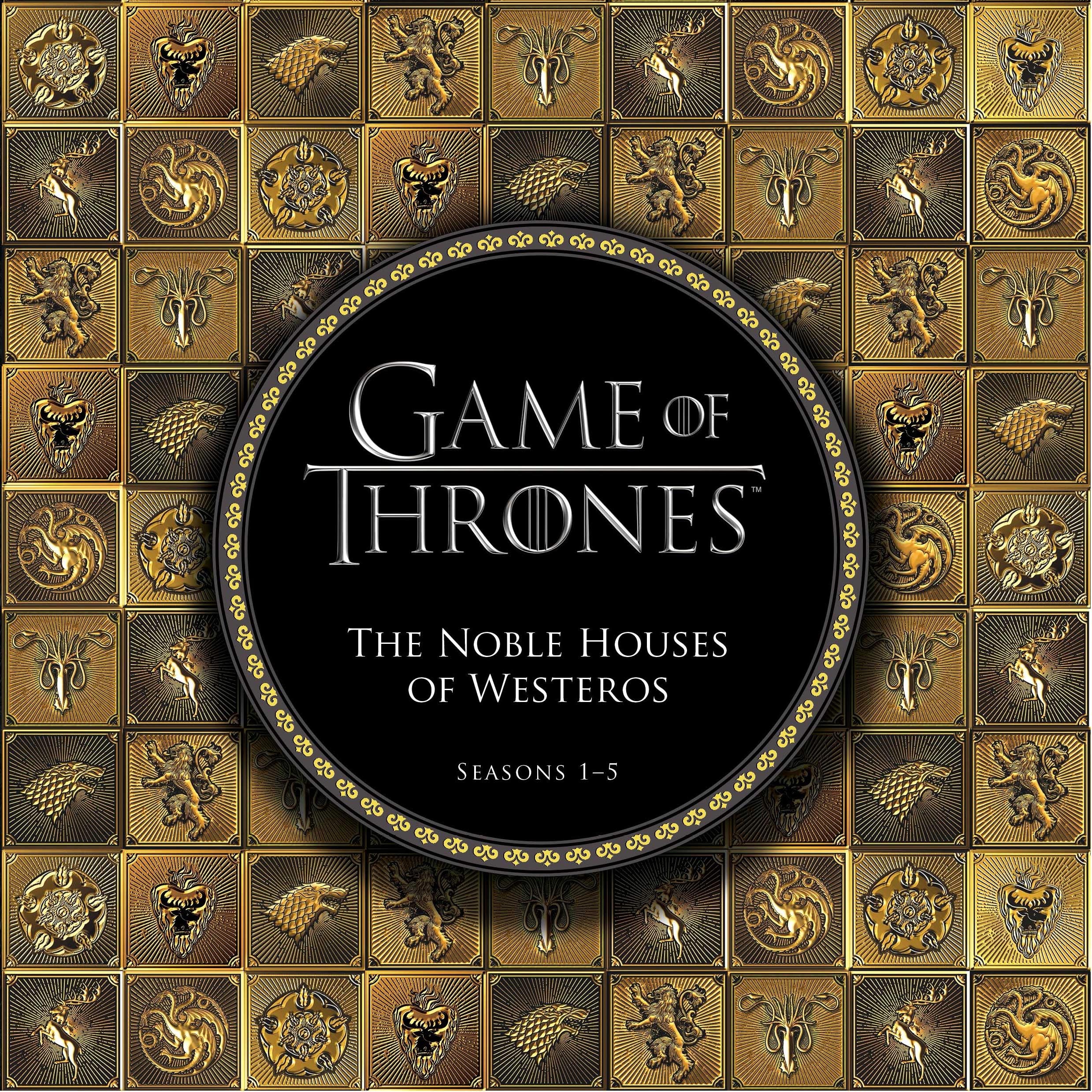 Game of Thrones: The Noble Houses of Westeros: Seasons 15