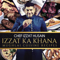 Izzat Ka Khana : Mughlai Cuisine Recipes