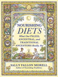 Nourishing Diets: How Paleo, Ancestral and Traditional Peoples Really Ate