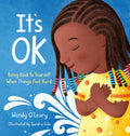 Its OK: Being Kind to Yourself When Things Feel Hard