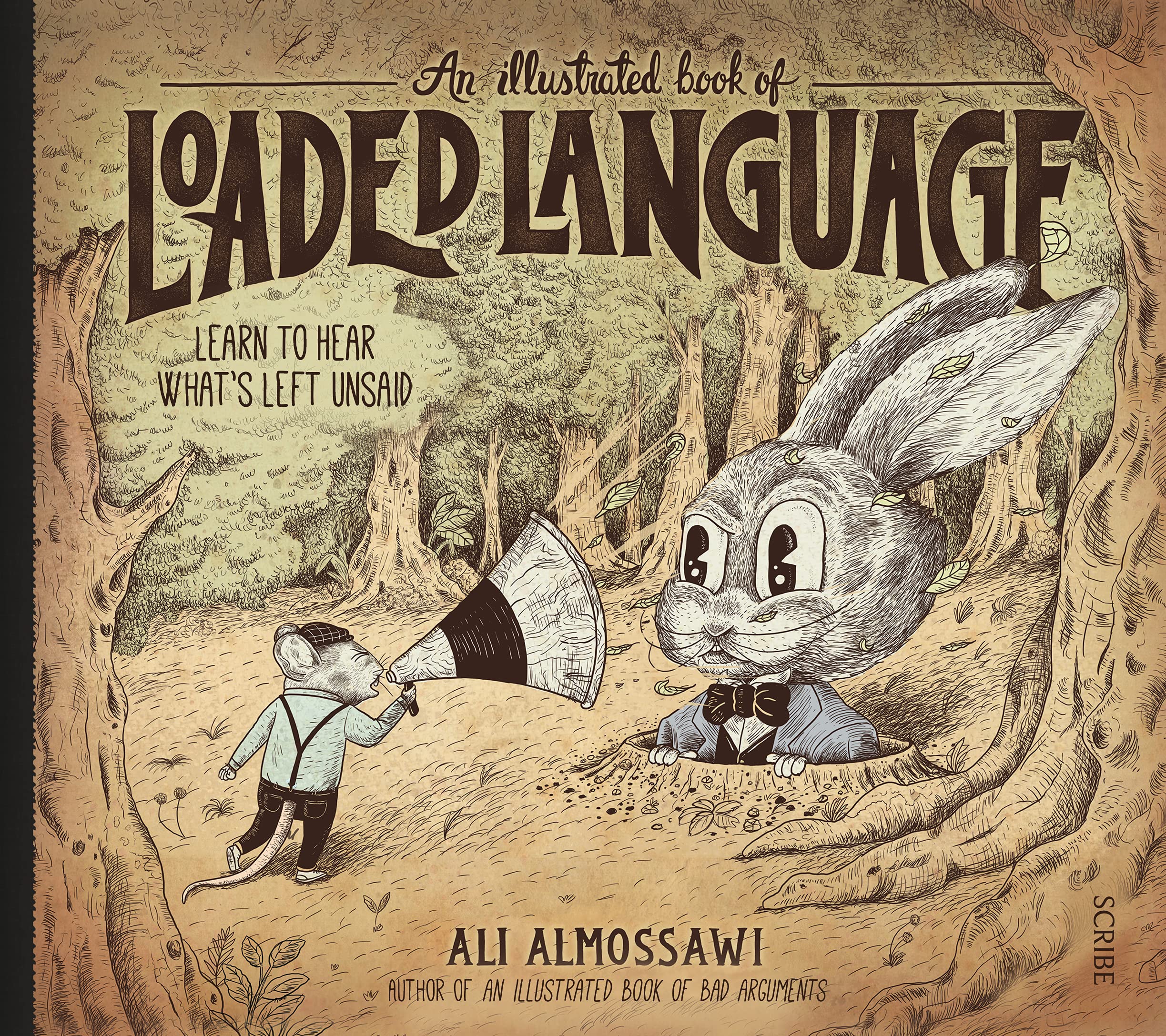 An Illustrated Book of Loaded Language: learn to hear whats left unsaid