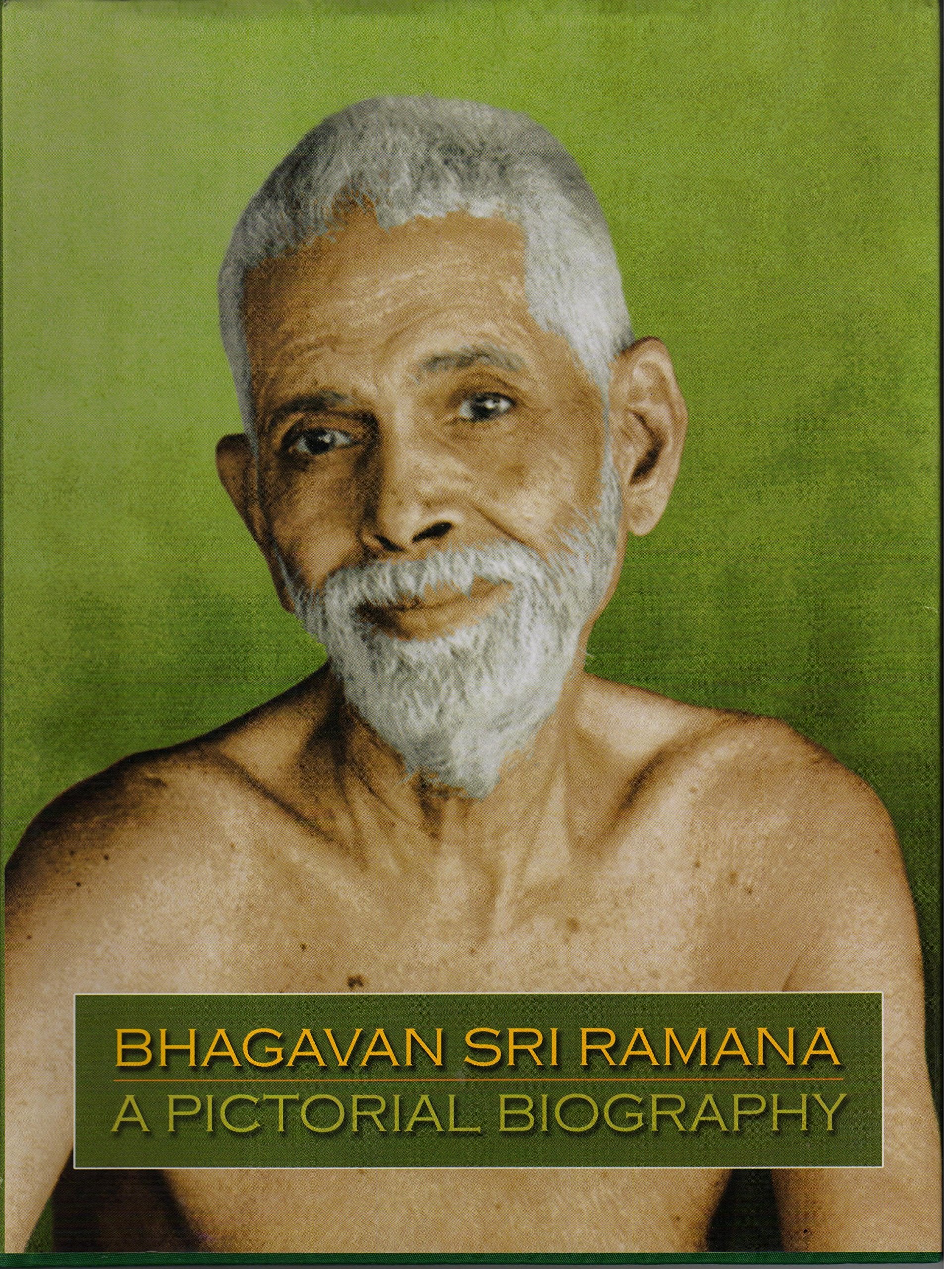 Bhagavan Sri Ramana  (A Pictorial Biography)