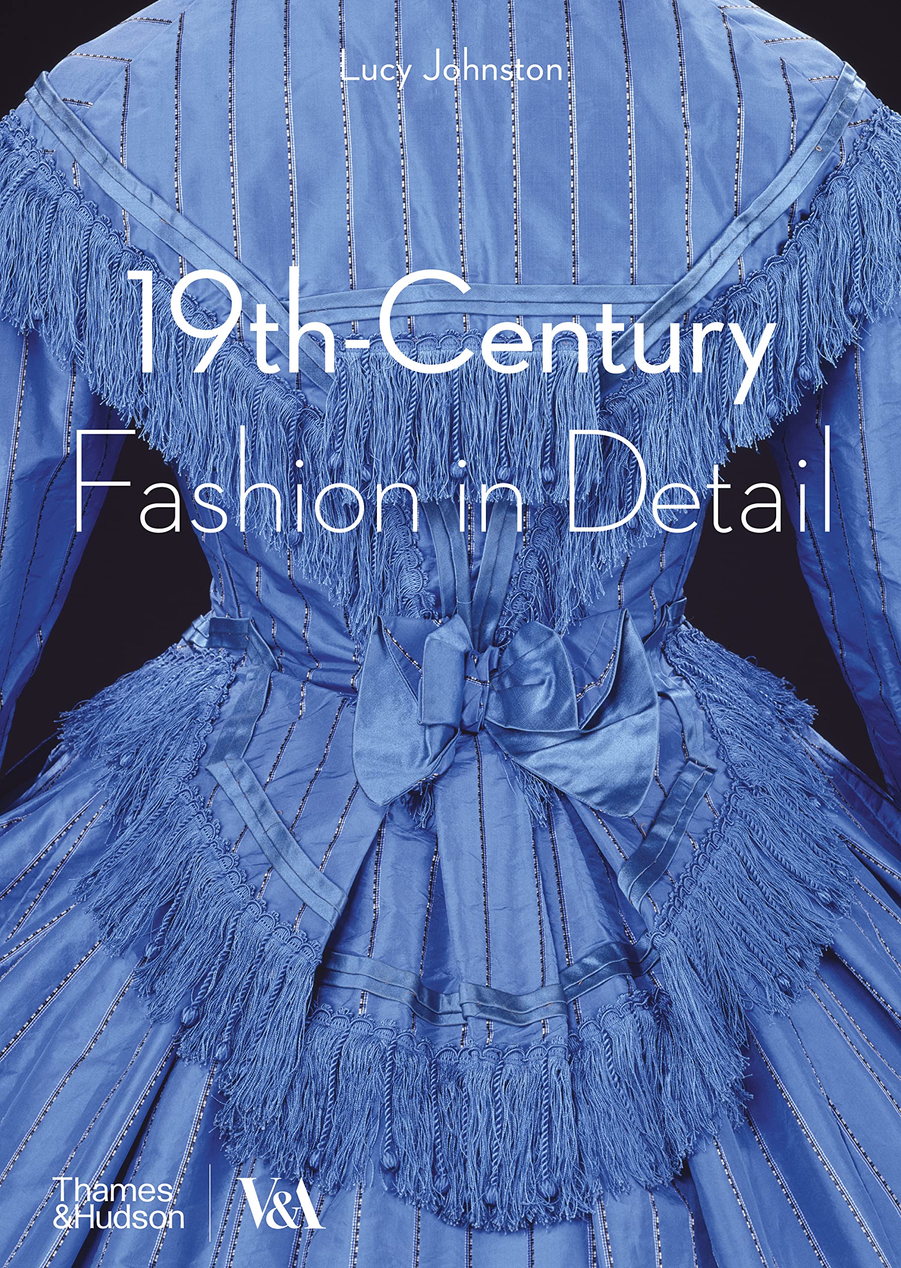 19thCentury Fashion in Detail (V&A Fashion in Detail)