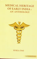 Medical Heritage Of Early India: An Anthology
