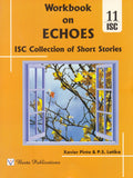 Isc Echoes (A Collection Of Isc Short Stories) Workbook For Isc Class 12 (Strictly Based On The Latest Isc Syllabus)