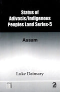 Status Of Adivasis/Indigenous Peoples Land Series5: Assam
