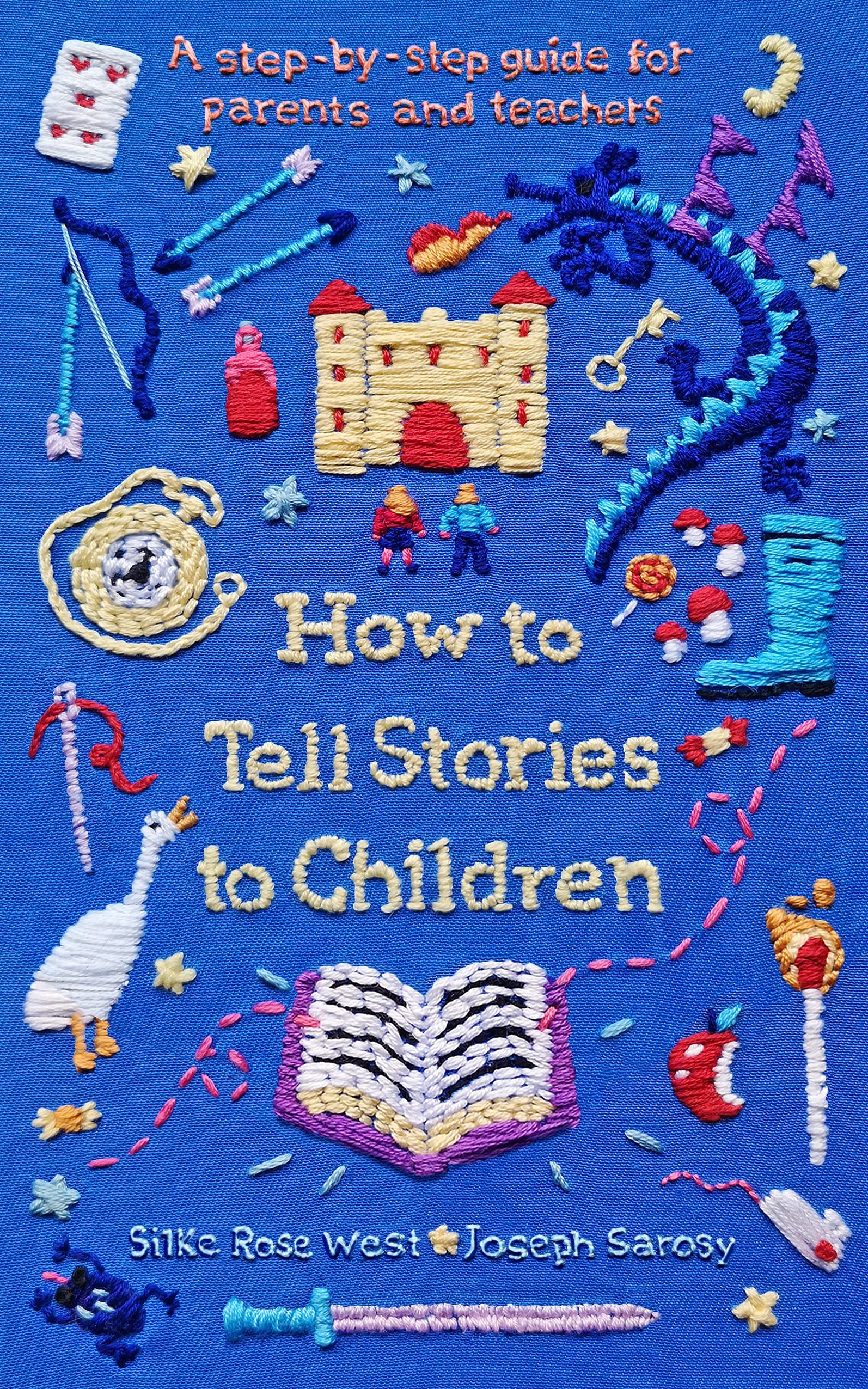 How to Tell Stories to Children: A stepbystep guide for parents and teachers