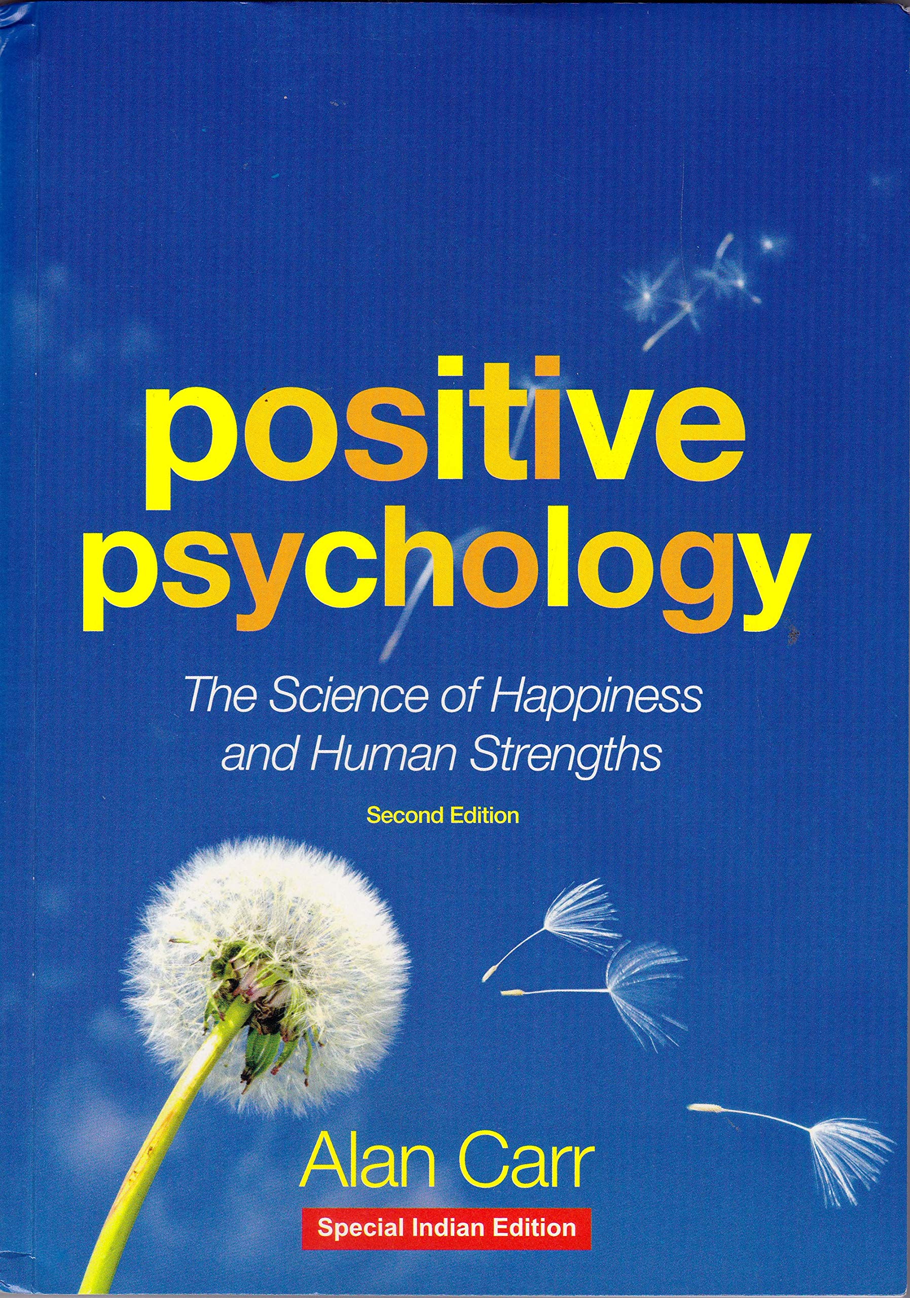POSITIVE PSYCHOLOGY: THE SCIENCE OF HAPPINESS AND HUMAN STRENGTHS, 2ND EDN (ORIGINAL PRICE  29.99)