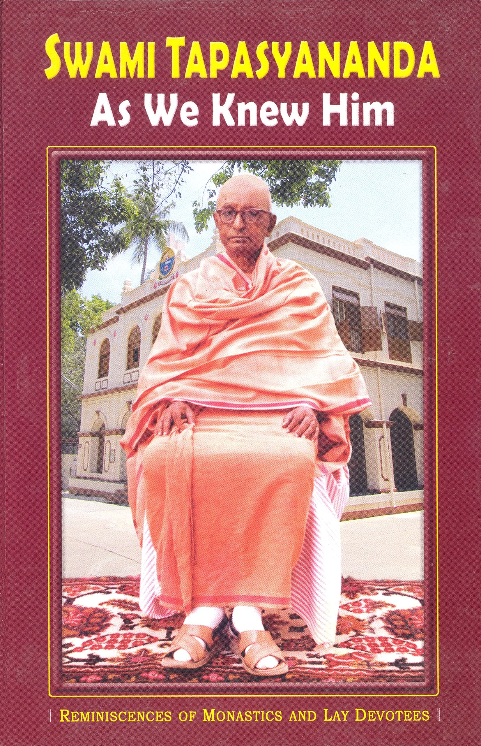 Swami Tapasyananda  As We Knew Him