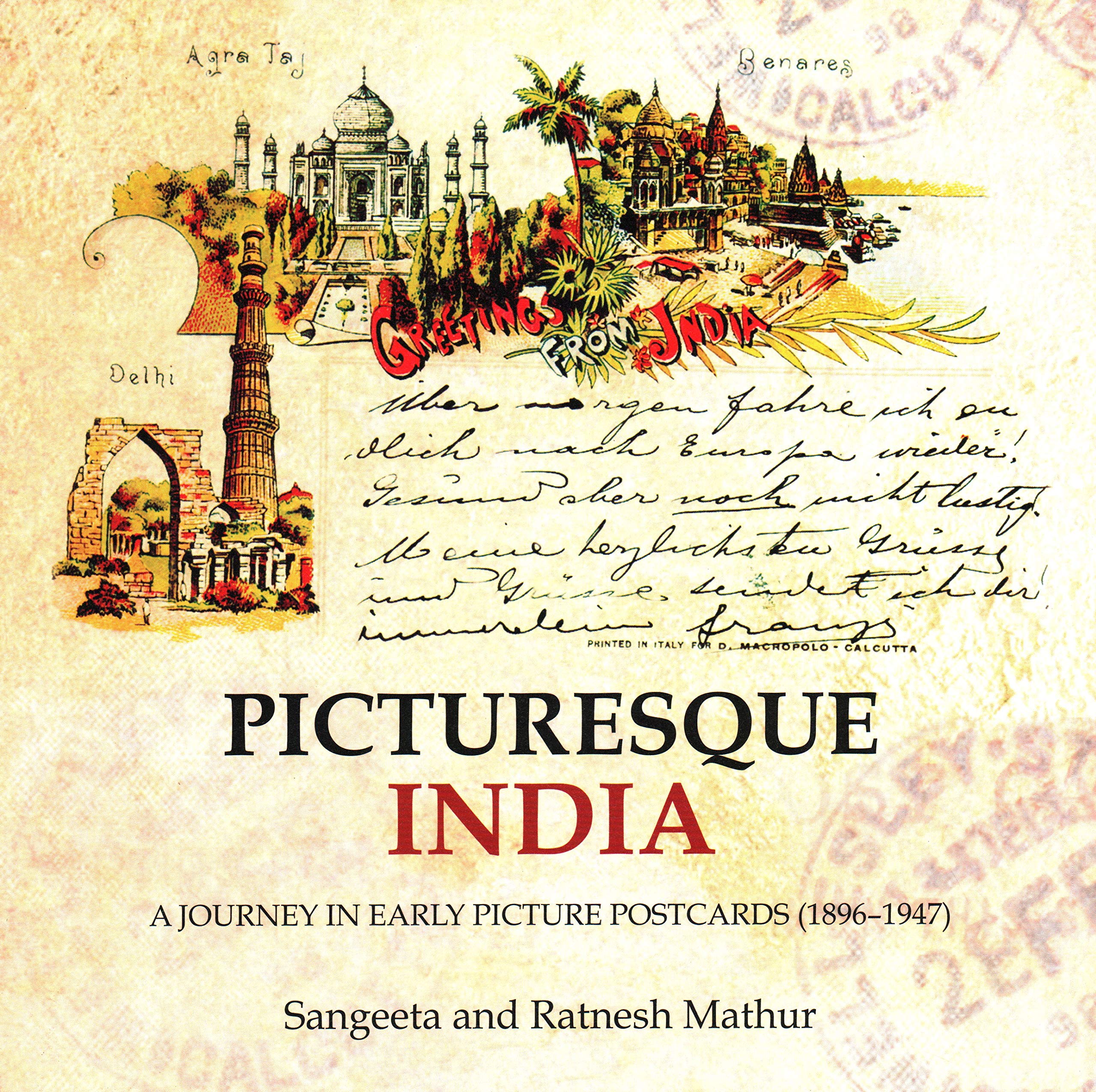 Picturesque India: A Journey In Early Picture Postcards (18961947)