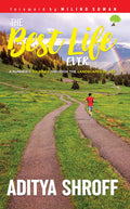 The Best Life Ever  A Runners Journey Thro