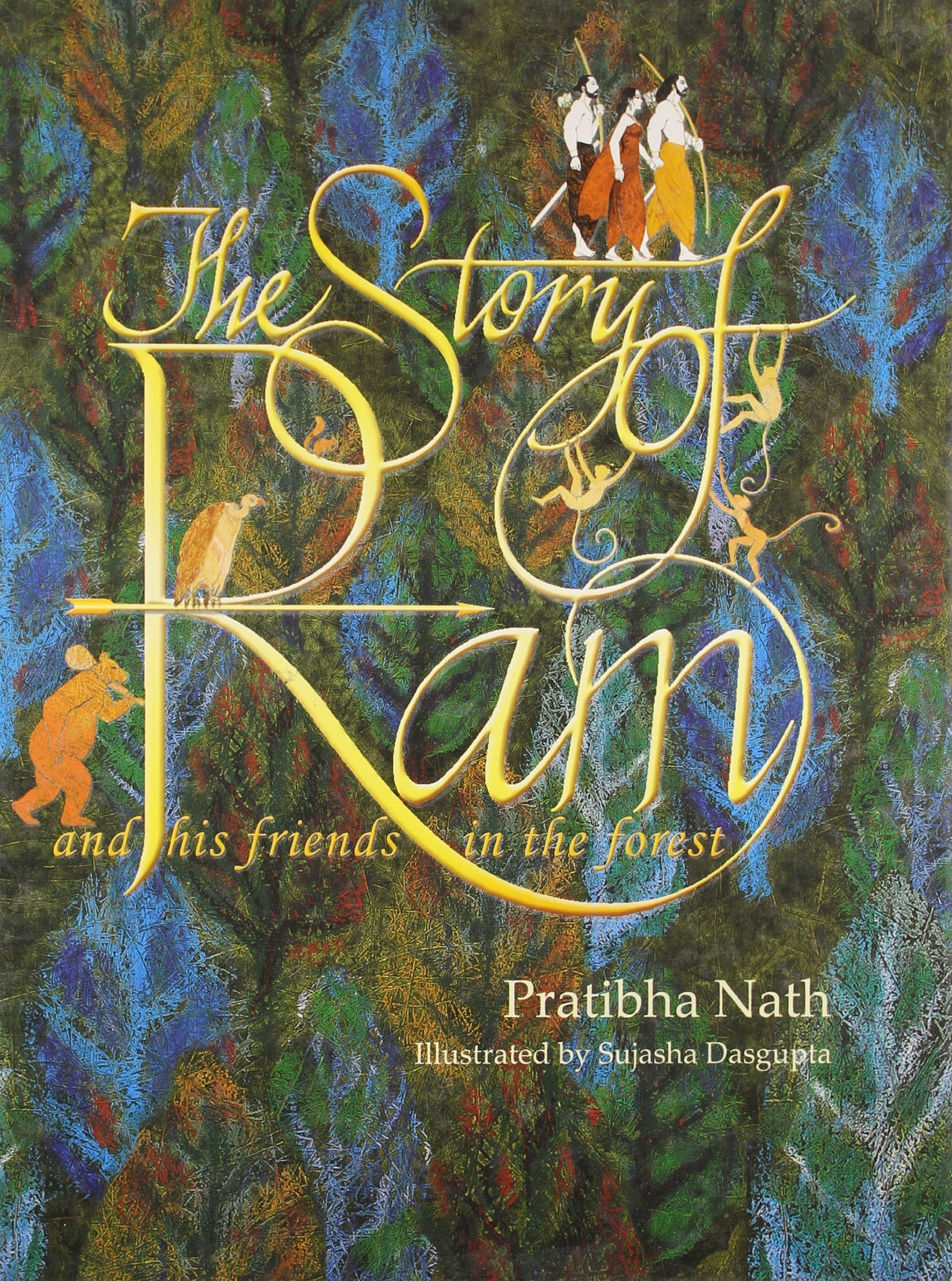 The Story Of Ram: And His Friends In The Forest