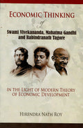 Economic Thinking Of Swami Vivekananda, Mahatma Gandhi And Rabindranath Tagore