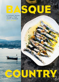 Basque Country: A Culinary Journey Through a Food Lovers Paradise