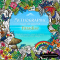 Mythographic Color & Discover: Paradise: An Artists Coloring Book of Glorious Worlds and Hidden Objects