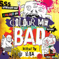 Colour Me Bad: Stress Out, Colour In, Deface, Obliterate