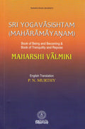 Sri Yogavasishtam (Maharamayanam)/Book Of Being And Becoming & Book Of Tranquility And Repose