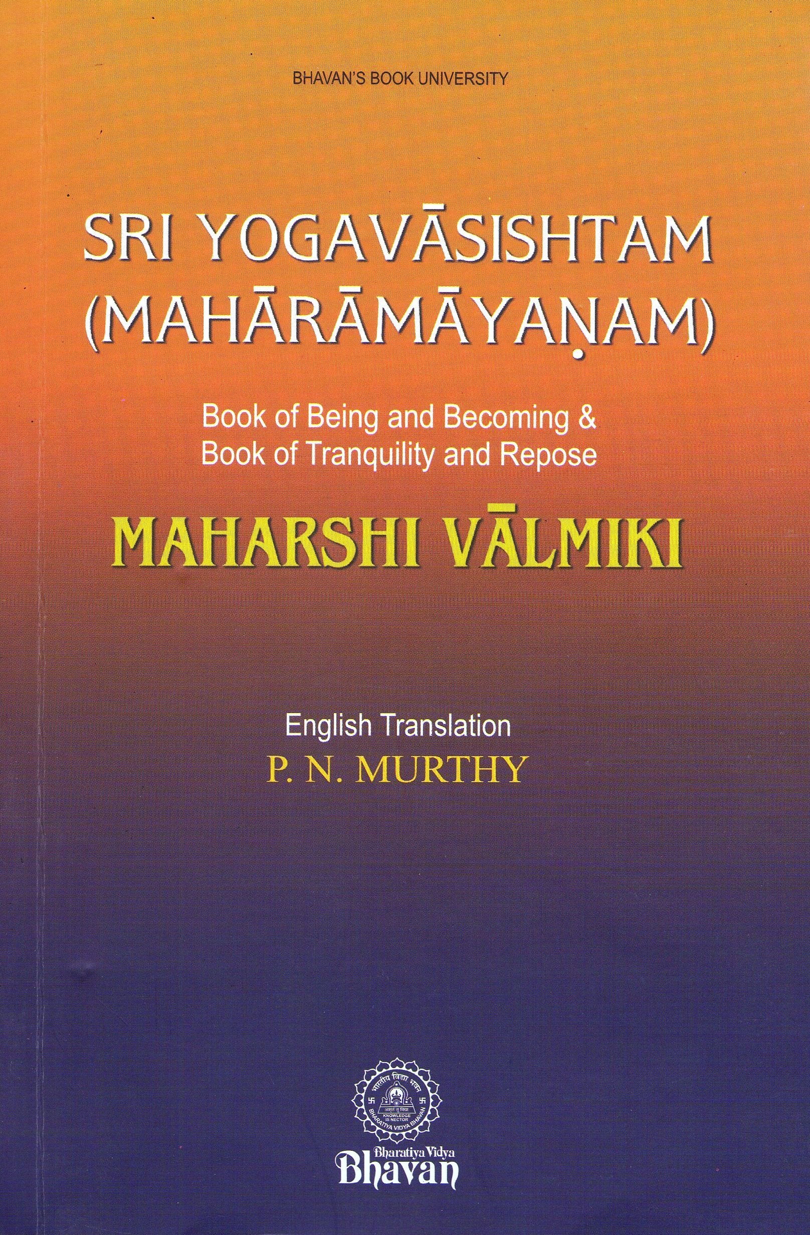 Sri Yogavasishtam (Maharamayanam)/Book Of Being And Becoming & Book Of Tranquility And Repose