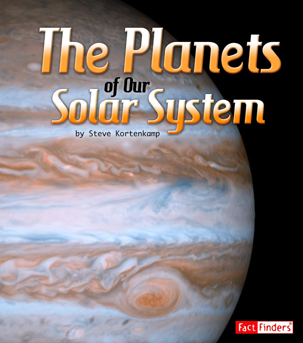 The Planets of Our Solar System (Fact Finders: The Solar System and Beyond)