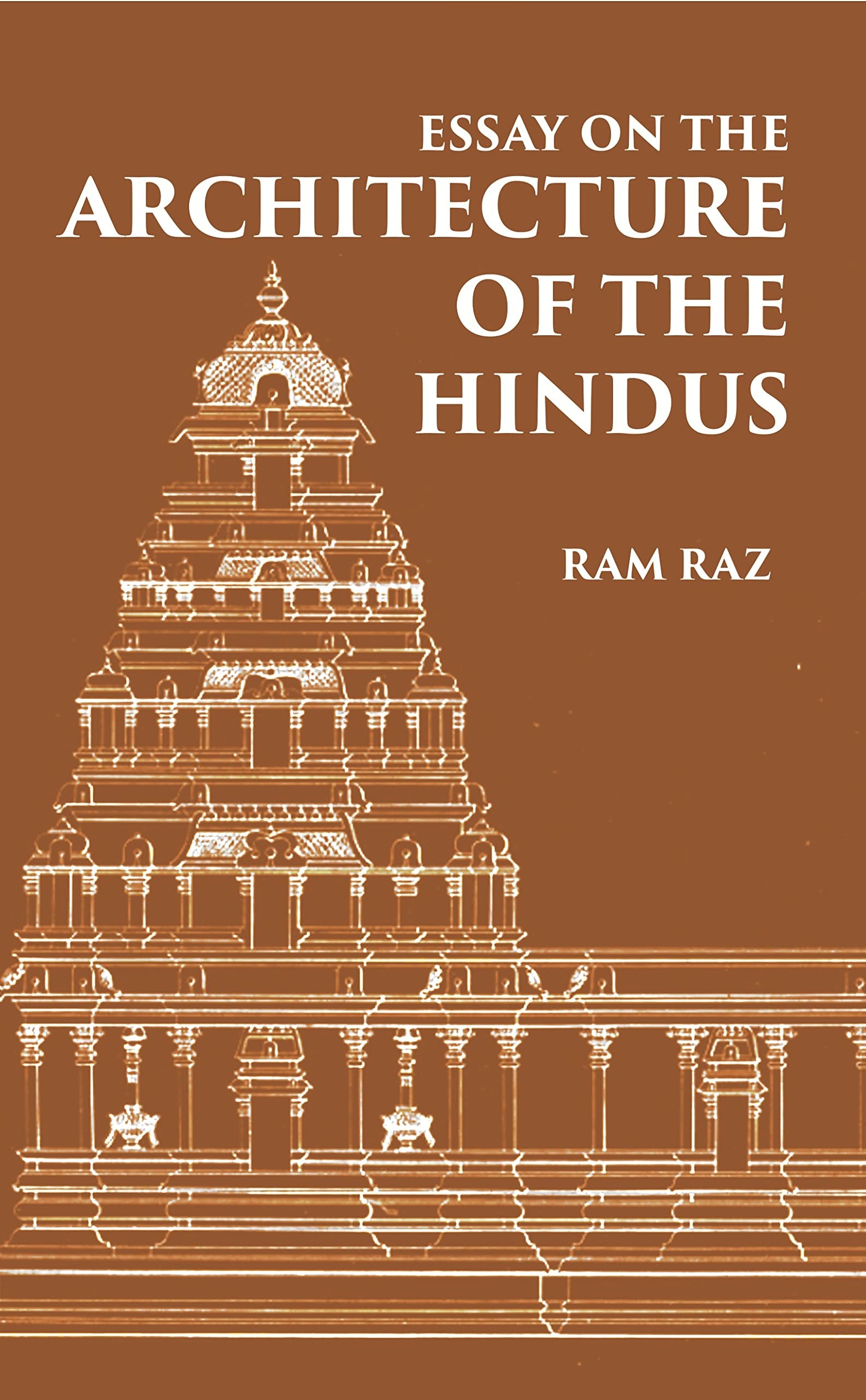 ESSAY ON THE ARCHITECTURE OF THE HINDUS