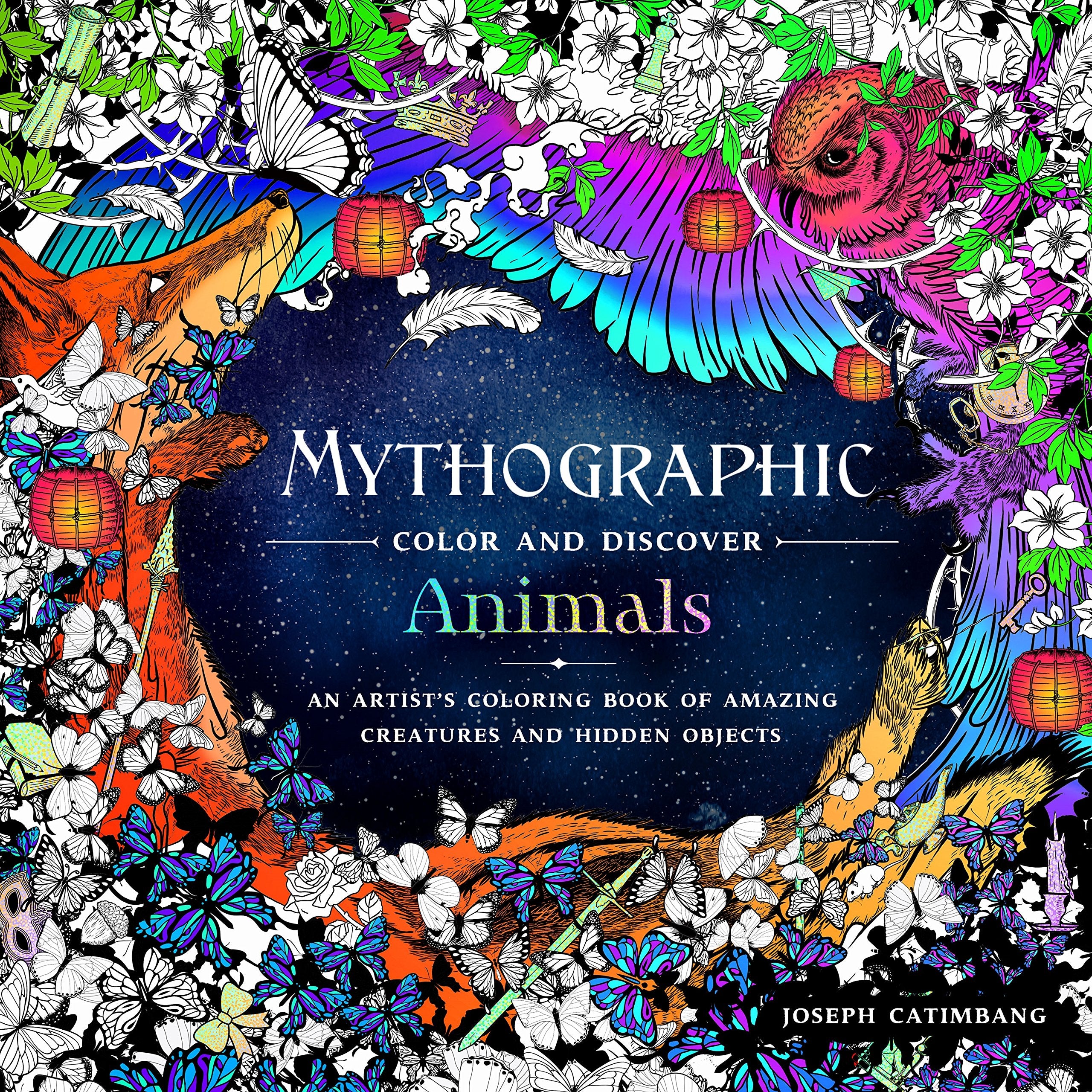 Mythographic Color and Discover: Animals: An Artists Coloring Book of Amazing Creatures and Hidden Objects